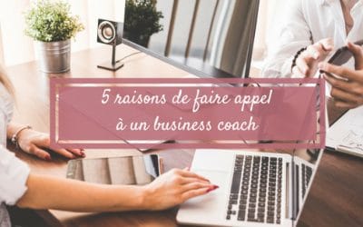 5 raisons de faire appel à un business coach