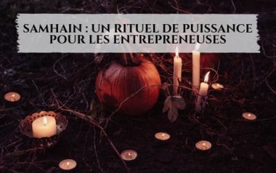Samhain: Un rituel de puissance pour les Entrepreneuses