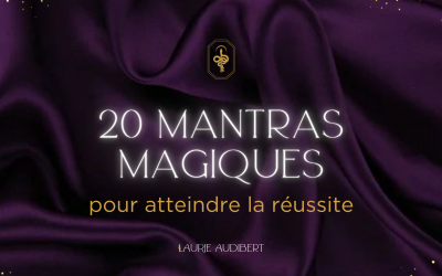 20 mantras magiques pour atteindre la réussite
