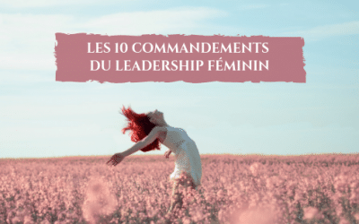 Les 10 commandements du leadership féminin