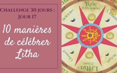 10 manières de célébrer Litha