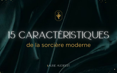 15 caractéristiques de la sorcière moderne