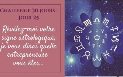 Révélez-moi votre signe astrologique, je vous dirai quelle entrepreneuse vous êtes…