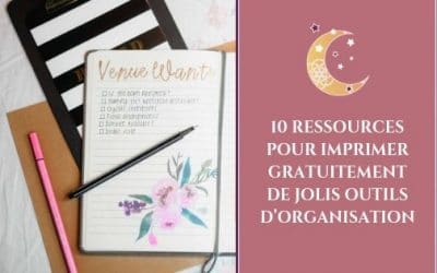 10 ressources pour imprimer gratuitement de jolis outils d’organisation