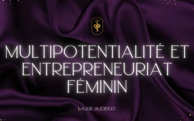 Multipotentialité et Entrepreneuriat Féminin
